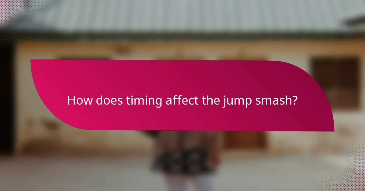 How does timing affect the jump smash?